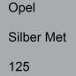 Preview: Opel, Silber Met, 125.